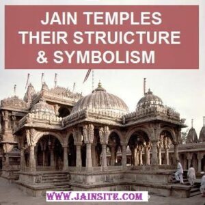 JAIN TEMPLES – STRUCTURE SYMBOLISM