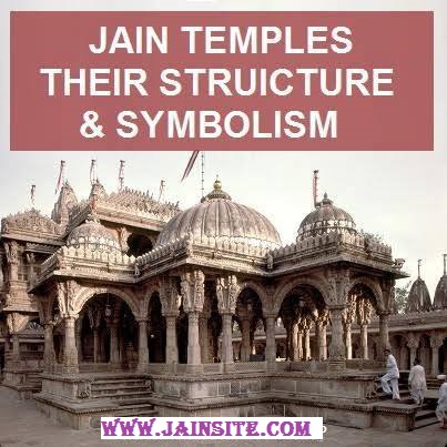 JAIN TEMPLES – STRUCTURE SYMBOLISM